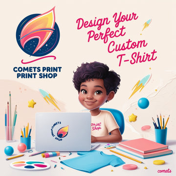 How to Design Your Perfect Custom T-Shirt with Comets Print Shop